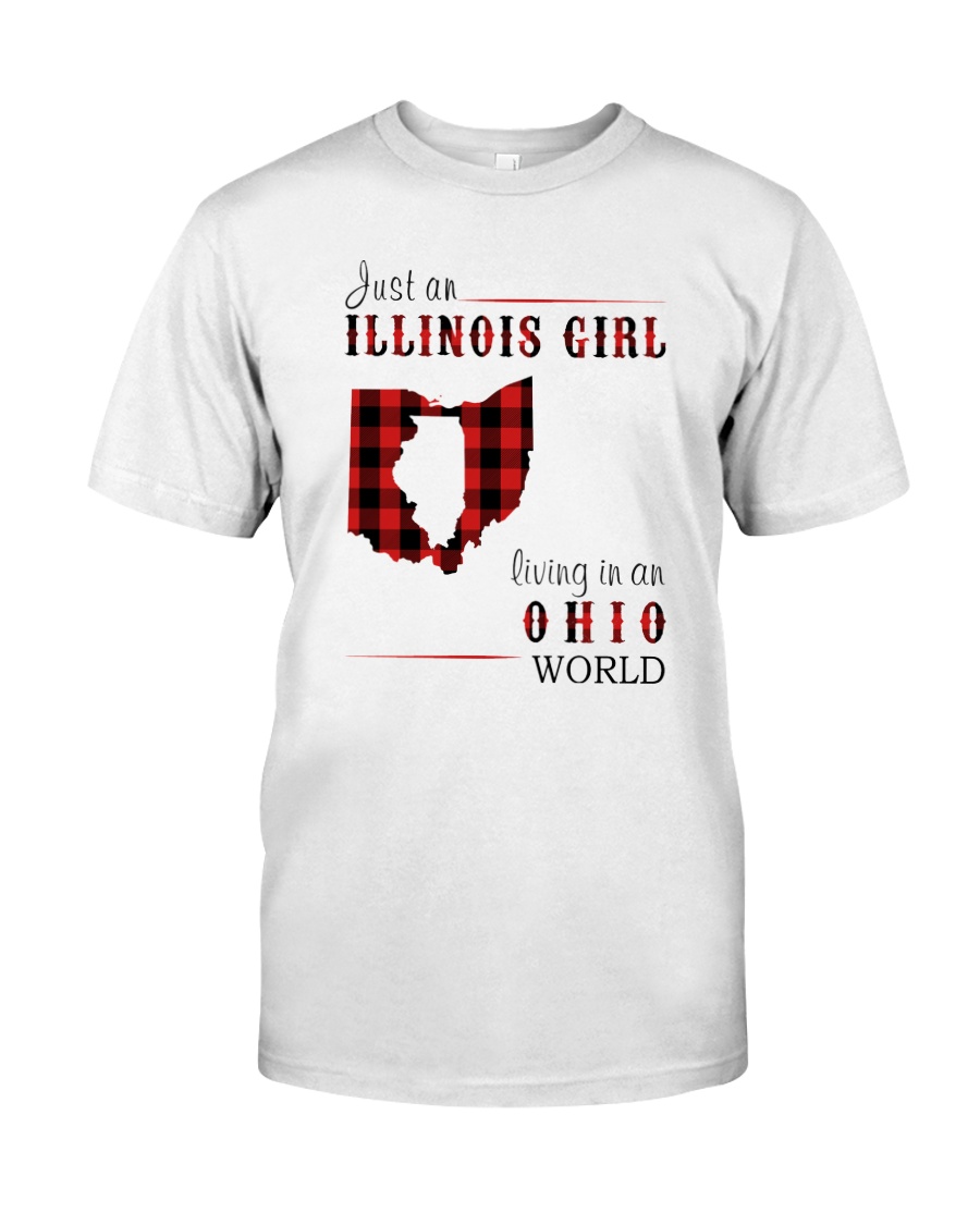 JUST AN ILLINOIS GIRL IN AN OHIO WORLD Classic T-Shirt