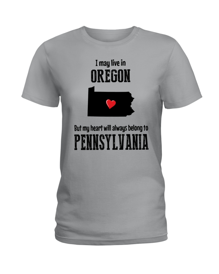LIVE IN OREGON BUT BELONG TO PENNSYLVANIA Ladies T-Shirt