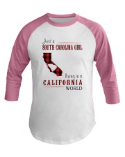 JUST A SOUTH CAROLINA GIRL IN A CALIFORNIA WORLD Baseball Tee thumbnail