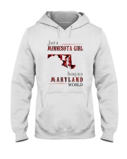 JUST A MINNESOTA GIRL IN A MARYLAND WORLD Hooded Sweatshirt front