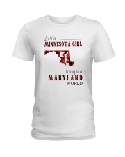 JUST A MINNESOTA GIRL IN A MARYLAND WORLD Ladies T-Shirt thumbnail