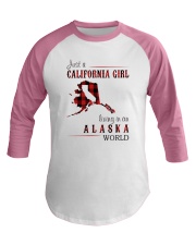 JUST A CALIFORNIA GIRL IN AN ALASKA WORLD Baseball Tee thumbnail
