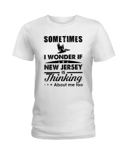 SOMETIMES I WONDER IF NEW JERSEY IS THINKING Ladies T-Shirt front