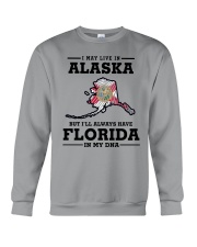 LIVE IN ALASKA BUT I'LL HAVE FLORIDA IN MY DNA Crewneck Sweatshirt thumbnail