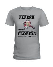 LIVE IN ALASKA BUT I'LL HAVE FLORIDA IN MY DNA Ladies T-Shirt front