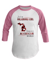 JUST AN OKLAHOMA GIRL IN A MICHIGAN WORLD Baseball Tee thumbnail