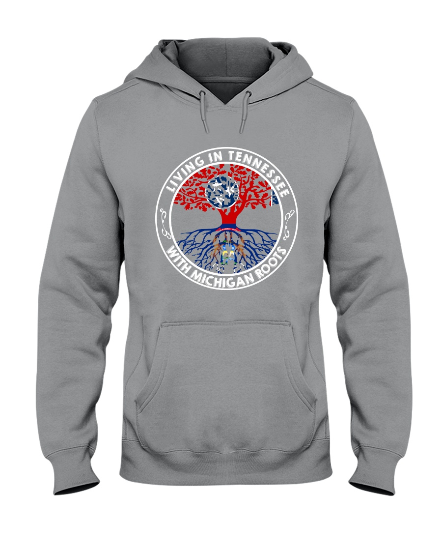 LIVING IN TENNESSEE WITH MICHIGAN ROOTS Hooded Sweatshirt