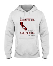 JUST A WASHINGTON GIRL IN A CALIFORNIA WORLD Hooded Sweatshirt front