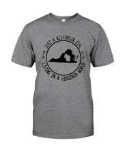 WISCONSIN GIRL LIVING IN VIRGINIA WORLD Classic T-Shirt thumbnail