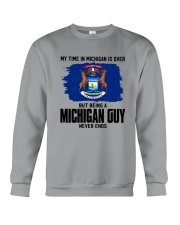MY TIME IN MICHIGAN BUT BEING A MICHIGAN GUY Crewneck Sweatshirt thumbnail