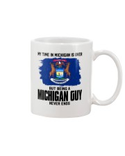 MY TIME IN MICHIGAN BUT BEING A MICHIGAN GUY Mug thumbnail