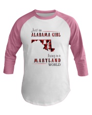 JUST AN ALABAMA GIRL IN A MARYLAND WORLD Baseball Tee thumbnail