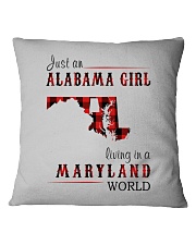 JUST AN ALABAMA GIRL IN A MARYLAND WORLD Square Pillowcase thumbnail