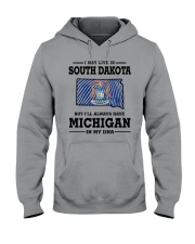 LIVE IN SOUTH DAKOTA BUT MICHIGAN IN MY DNA Hooded Sweatshirt front