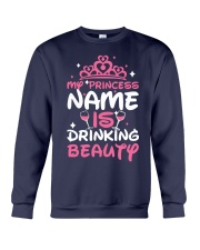MY PRINCESS NAME IS DRINKING BEAUTY Crewneck Sweatshirt thumbnail