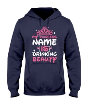 MY PRINCESS NAME IS DRINKING BEAUTY Hooded Sweatshirt front