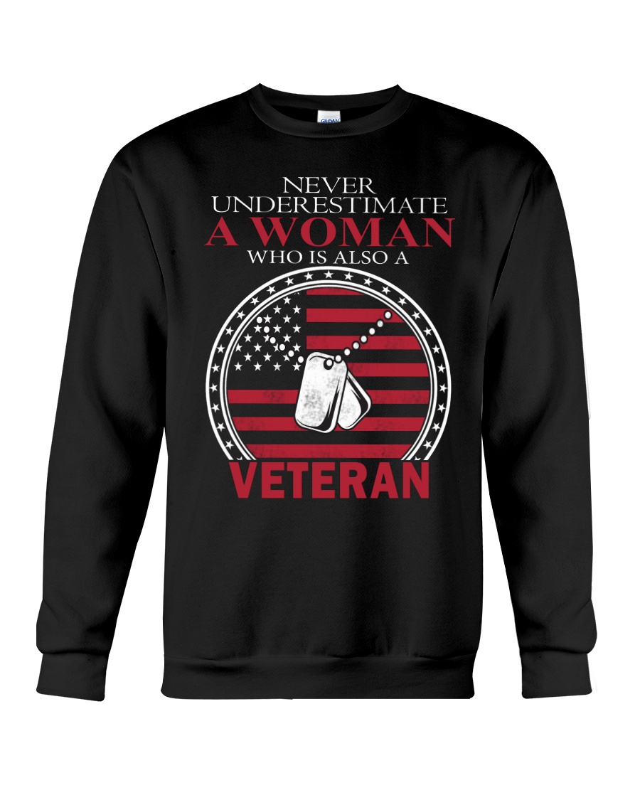 Never underestimate Female Veterans Crewneck Sweatshirt