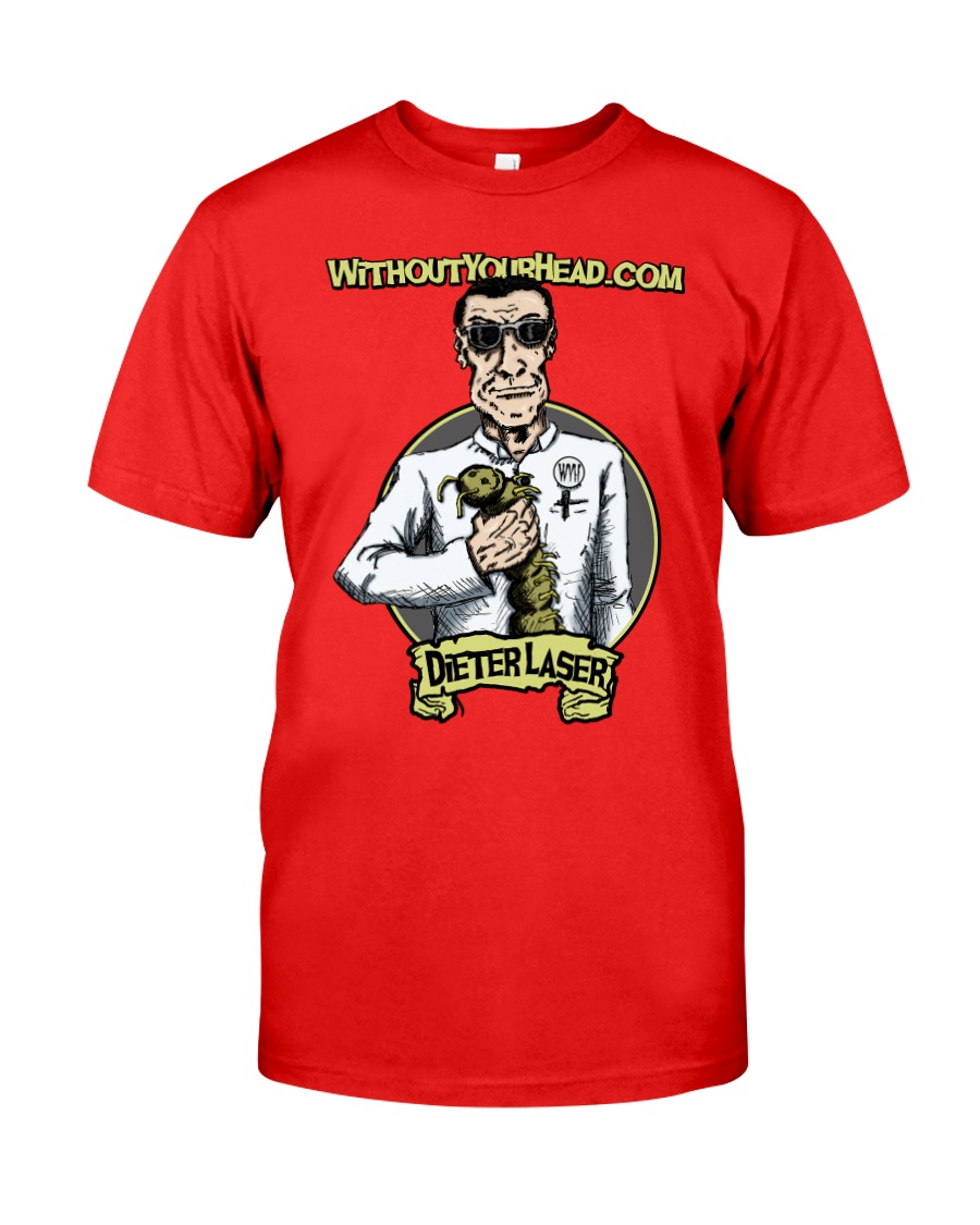 Dieter Laser - Without Your Head Classic T-Shirt