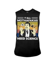 Y'all Mothafakas Need Science Sleeveless Tee tile
