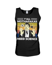 Y'all Mothafakas Need Science Unisex Tank tile