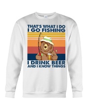 I Do I Go Fishing I Drink Beer And I Know Things Crewneck Sweatshirt tile