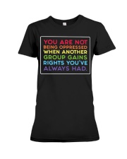 You Are Not Being Oppressed Premium Fit Ladies Tee tile