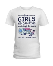 Some Girls Go Camping And Drink Too Much Ladies T-Shirt tile