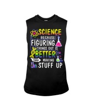Science Because Figuring Things Out Is Better Sleeveless Tee tile
