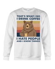 That's What I Do I Drink Coffee I Hate People Crewneck Sweatshirt tile