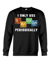 I Only Use Sarcasm Periodically Crewneck Sweatshirt tile