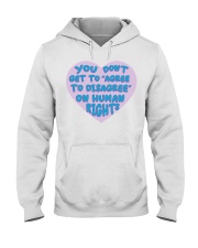 You Don't Get To Agree Hooded Sweatshirt tile