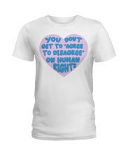 You Don't Get To Agree Ladies T-Shirt tile