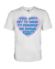 You Don't Get To Agree V-Neck T-Shirt tile
