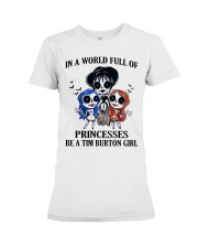 In A World Full Of Princesses Be A Tim Button Girl Premium Fit Ladies Tee tile
