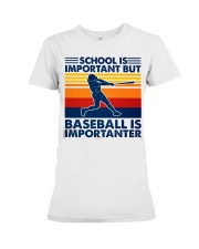School Is Important But Baseball Is Importanter Premium Fit Ladies Tee tile