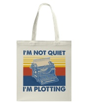 I'm Not Quiet I'm Plotting Tote Bag tile