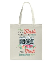I Will Flash Here or There Tote Bag tile