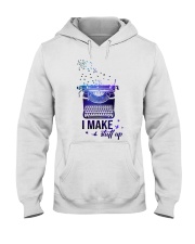 I make stuff up Hooded Sweatshirt tile