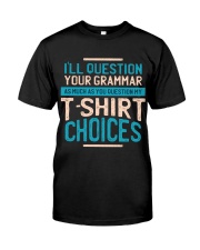 DO NOT QUESTION MY T-SHIRT CHOICES Premium Fit Mens Tee thumbnail