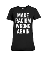 Make Racism Wrong Again Design for Demonstrations Premium Fit Ladies Tee thumbnail