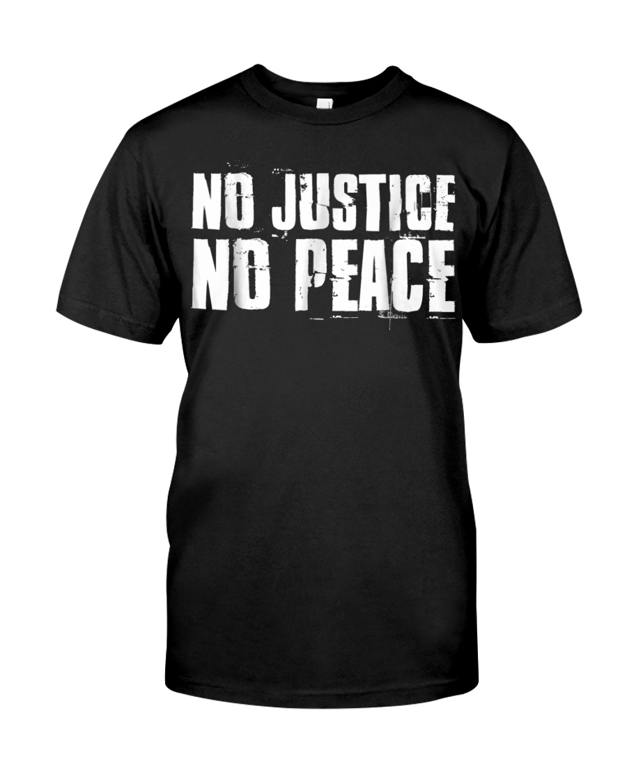 No Justice No Peace Black Lives Matter TShirt Classic T-Shirt