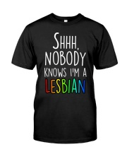 LGBT - Shhh Nobody Knows I'm a Lesbian Classic T-Shirt front