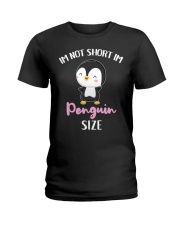 Im Not Short Im Penguin Size Ladies T-Shirt tile