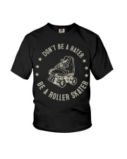 Do not Be a Hater Be a Roller Skater Youth T-Shirt tile