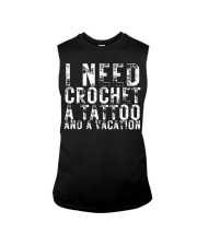 I Need Crochet a Tattoo and a Vacation Funny Crochet Sleeveless Tee tile