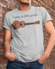 I Play a Little Guitar Classic T-Shirt apparel-classic-tshirt-lifestyle-26