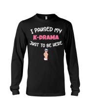 I Paused My K-Drama To Be Here Long Sleeve Tee tile