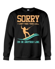 Sorry I Can't Take Your Call Crewneck Sweatshirt tile
