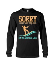 Sorry I Can't Take Your Call Long Sleeve Tee tile