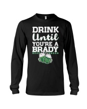Drink Until You're a Brady Long Sleeve Tee tile